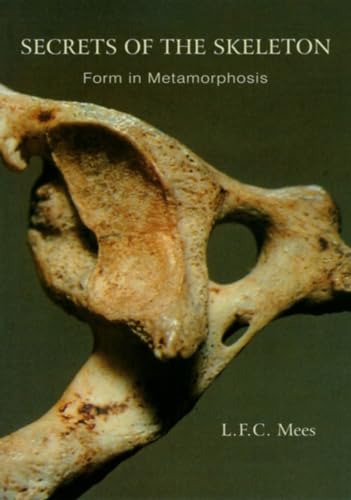 Secrets of the Skeleton: Form in Metamorphosis von Steiner Books