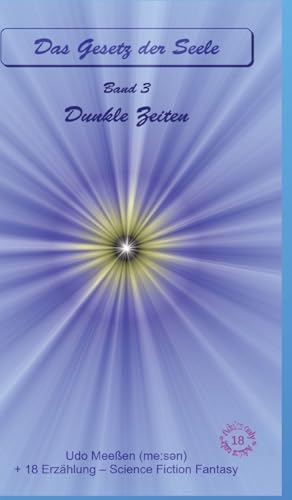 Dunkle Zeiten: Das Gesetz der Seele - Original - Band 3 von tredition