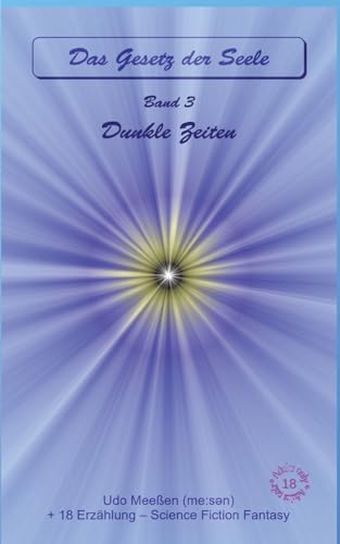 Dunkle Zeiten: Das Gesetz der Seele - Original - Band 3 von tredition