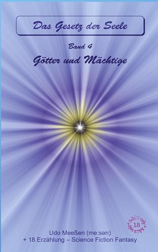Götter und Mächtige: Das Gesetz der Seele - Original - Band 4 von tredition