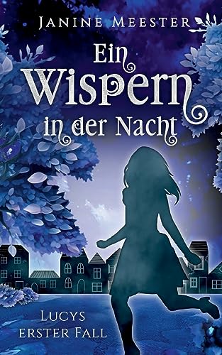 Ein Wispern in der Nacht: Lucys erster Fall (Lucy Maiwald) von BoD – Books on Demand