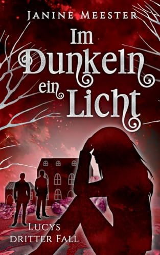 Im Dunkeln ein Licht: Lucys dritter Fall (Lucy Maiwald) von Books on Demand