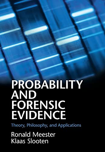Probability and Forensic Evidence: Theory, Philosophy, and Applications von Cambridge University Press