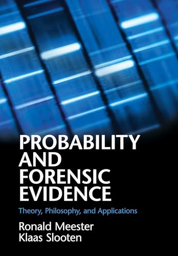 Probability and Forensic Evidence: Theory, Philosophy, and Applications von Cambridge University Press