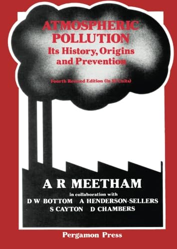 Atmospheric Pollution: Its History, Origins and Prevention, Fourth Revised Edition (in SI Units)