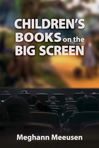 Children's Books on the Big Screen (Children's Literature Association Series) von University Press of Mississippi
