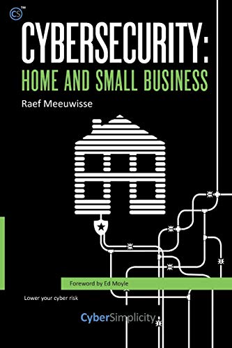 Cybersecurity: Home and Small Business von Cyber Simplicity Ltd
