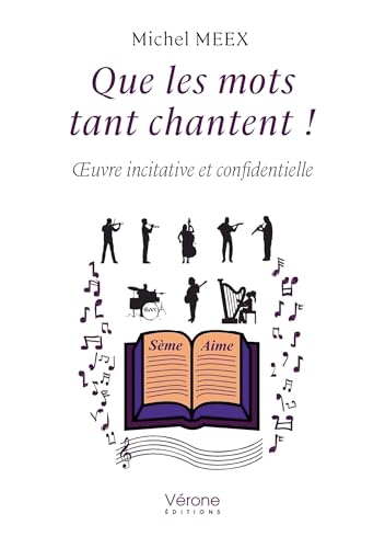 Que les mots tant chantent !: OEuvre incitative et confidentielle von VERONE