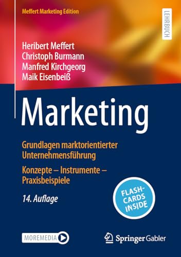 Marketing: Grundlagen marktorientierter Unternehmensführung Konzepte – Instrumente – Praxisbeispiele von Springer Gabler