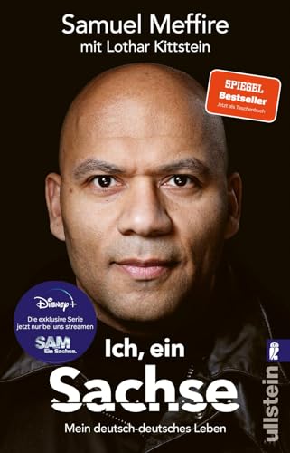 Ich, ein Sachse: Mein deutsch-deutsches Leben | Eine unglaubliche, aber wahre Geschichte von ULLSTEIN TASCHENBUCH