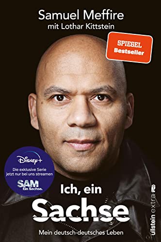 Ich, ein Sachse: Mein deutsch-deutsches Leben | Die unglaubliche, aber wahre Geschichte aus der Serie "Sam - Ein Sachse"