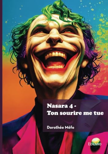 Nasara 4 - Ton sourire me tue Nasara 4 - Ton sourire me tue von Édilivre
