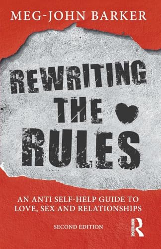 Rewriting the Rules: An Anti Self-Help Guide to Love, Sex and Relationships von Routledge