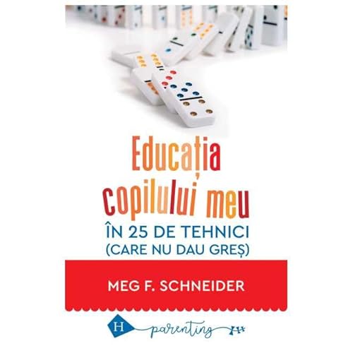 Educatia Copilului Meu In 25 De Tehnici (Care Nu Dau Gres) von Humanitas