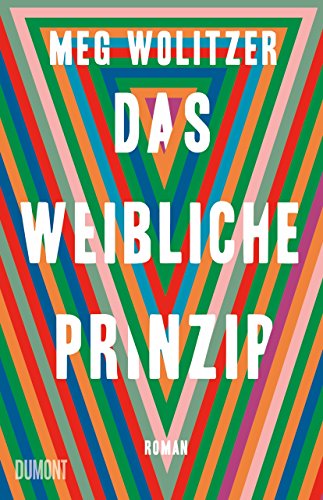 Das weibliche Prinzip: Roman