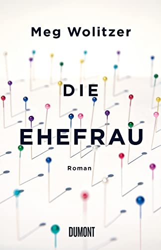 Die Ehefrau: Roman von DuMont Buchverlag GmbH