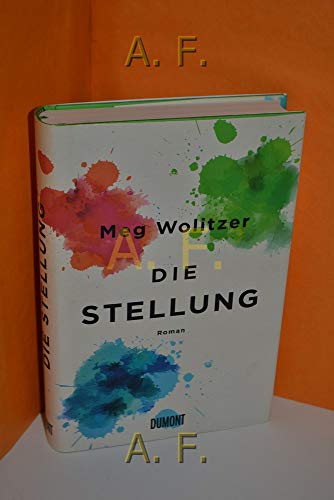 Die Stellung: Roman von DuMont Buchverlag GmbH & Co. KG