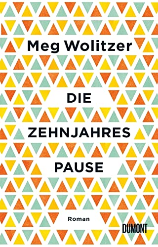 Die Zehnjahrespause: Roman von DuMont Buchverlag GmbH