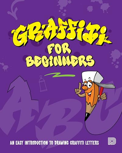 Graffiti for Beginners: An easy introduction to drawing graffiti letters (Pop Culture) von DP DOKUMENT PRESS