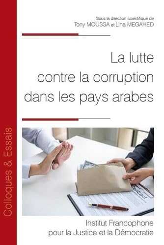 La lutte contre la corruption dans les pays arabes (Tome 190) von IFJD