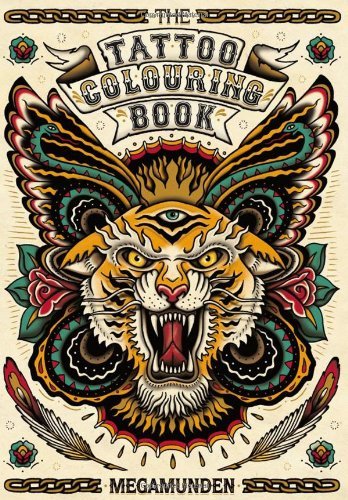 By Megamunden The Tattoo Colouring Book