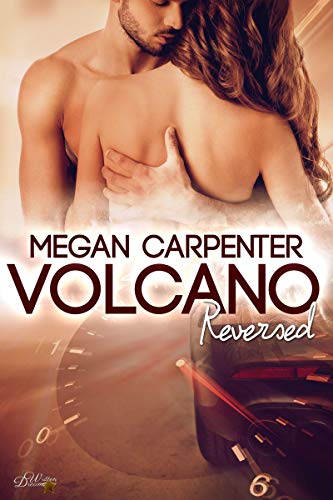 Volcano: Reversed (Hurricane Motors - Band 6) von Written Dreams Verlag (Nova MD)