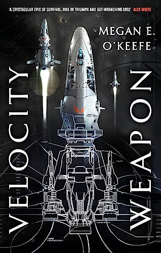 Velocity Weapon: Book One of The Protectorate von Orbit