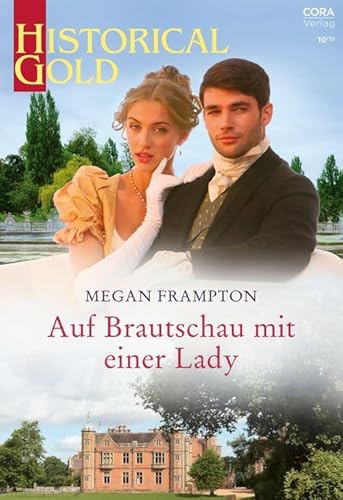 Auf Brautschau mit einer Lady (Historical Gold 396)