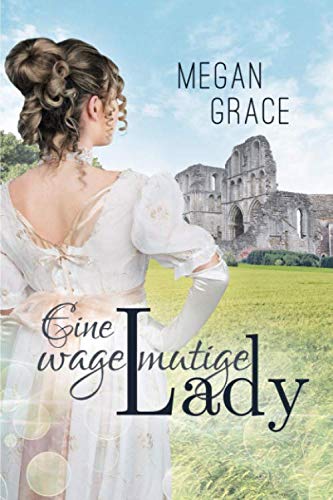Eine wagemutige Lady: Historischer Liebesroman (Lady Reihe, Band 3) von Independently published