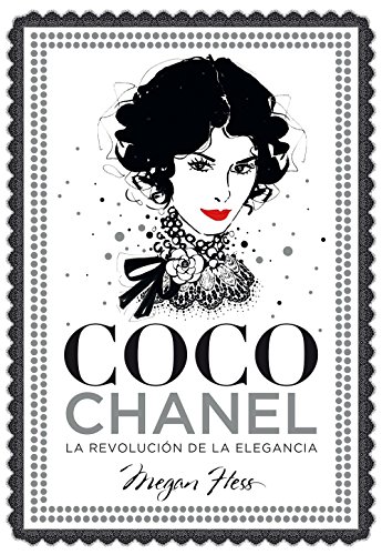 Coco Chanel : la revolución de la elegancia (Biblioteca Megan Hess) von Lunwerg Editores