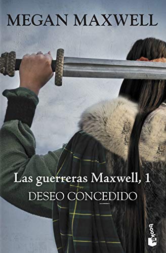 DESEO CONCEDIDO: LAS GUERRERAS MAXWELL 1. BOLSILLO (Biblioteca Megan Maxwell, Band 1)
