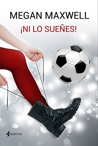 ¡Ni lo sueñes! (Novela romántica) von Esencia