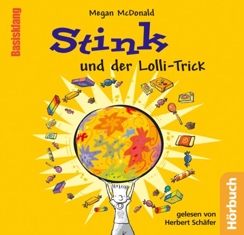 Stink und der Lolli-Trick. CD Stink und der Lolli-Trick. CD von Basisklang Verlag für Hörbücher