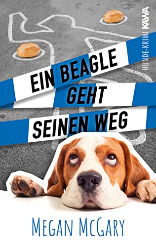 Ein Beagle geht seinen Weg (Band 2) (Beaglekrimi) von Kampenwand Verlag (Nova MD)