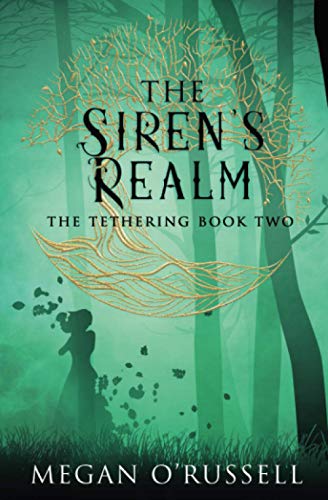 The Siren's Realm (The Tethering, Band 2) von Ink Worlds Press
