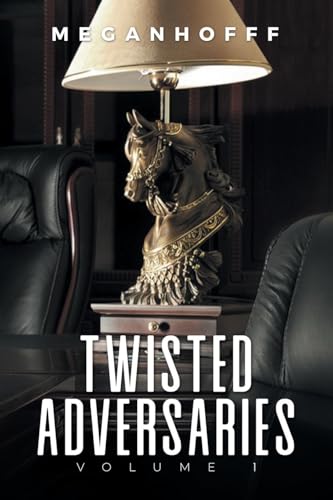 Twisted Adversaries: Volume 1 Twisted Adversaries: Volume 1 von Writers Republic LLC