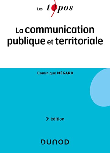 La communication publique et territoriale - 3e éd. von DUNOD