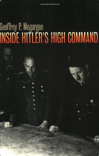 Inside Hitler's High Command (Modern War Studies) von University Press of Kansas