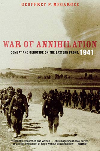 War of Annihilation: Combat and Genocide on the Eastern Front, 1941 (Total War: New Perspectives on World War II) von Rowman & Littlefield Publishers