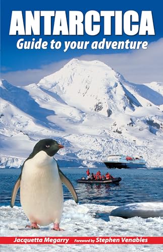 Antarctica: Guide to your adventure von Rucksack Readers
