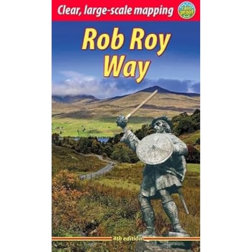 Rob Roy Way (4 ed): Walk or cycle from Drymen to Pitlochry