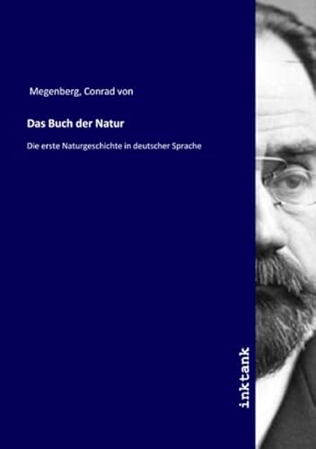 Das Buch der Natur: Die erste Naturgeschichte in deutscher Sprache