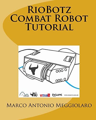 RioBotz Combat Robot Tutorial