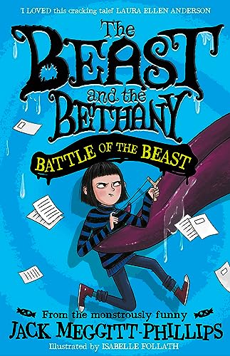 BATTLE OF THE BEAST: Funny illustrated gothic middle-grade award-winning humour for 8+ readers, new look for 2023! (BEAST AND THE BETHANY)