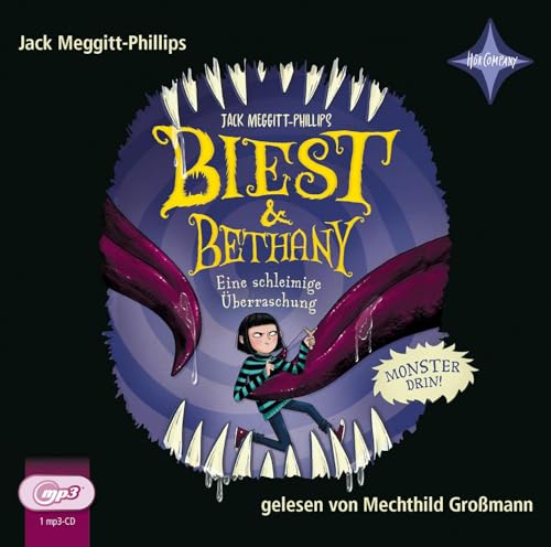 Biest & Bethany - Eine schleimige Überraschung | 3: Monster drin!, Vollständige Lesung gelesen von Mechthild Großmann, 1 mp3-CD | ca. 390 Min. (Biest & Bethany, 3) von Hörcompany