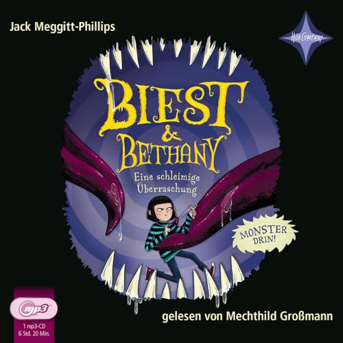 Biest & Bethany - Eine schleimige Überraschung | 3: Monster drin!, Vollständige Lesung gelesen von Mechthild Großmann, 1 mp3-CD | ca. 390 Min. (Biest & Bethany, 3) von Hörcompany