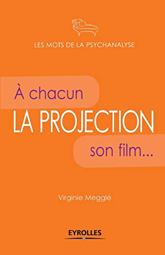 La projection: A chacun son film von EYROLLES