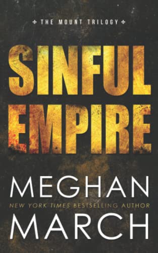 Sinful Empire (Mount Trilogy, Band 3) von Meghan March