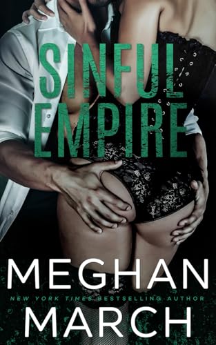 Sinful Empire (Mount Trilogy, Band 3) von Meghan March