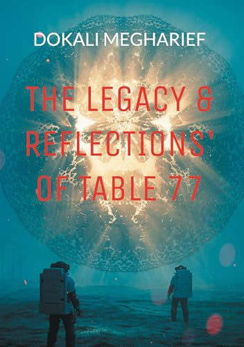 THE LEGACY & REFLECTIONS' OF TABLE 77: 100 SHORT STORY JOURNEY von BoD – Books on Demand